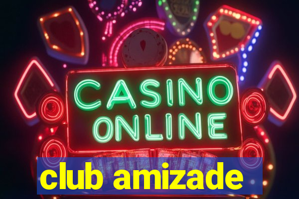 club amizade